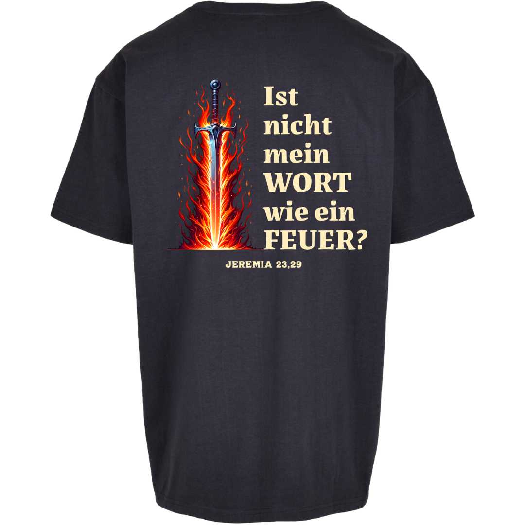 Jer 23,29 - wie ein Feuer - Oversize Shirt