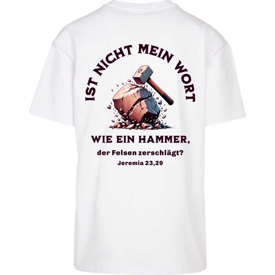 Jer 23,29 - wie ein Hammer - Oversize Shirt