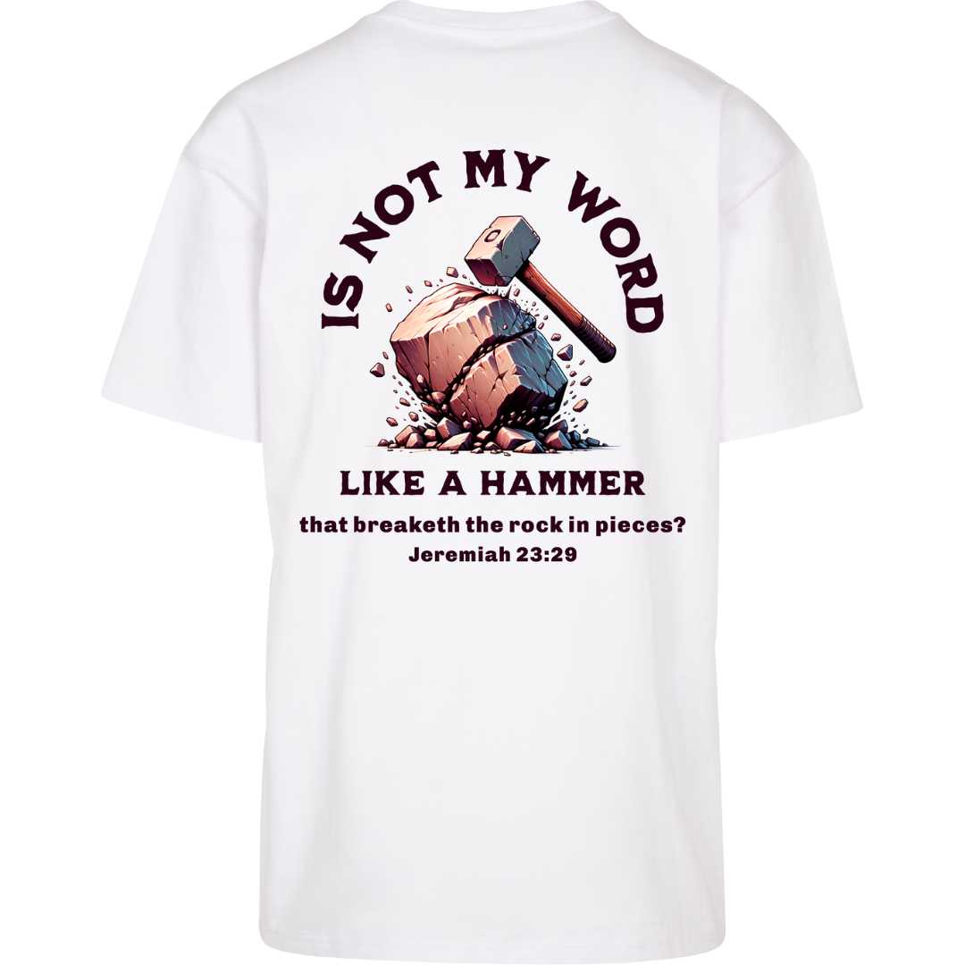 Jer 23,29 - like a hammer - Oversize Shirt