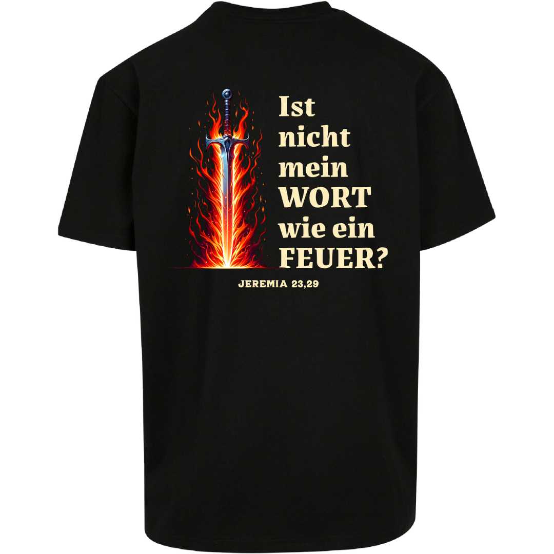 Jer 23,29 - wie ein Feuer - Oversize Shirt