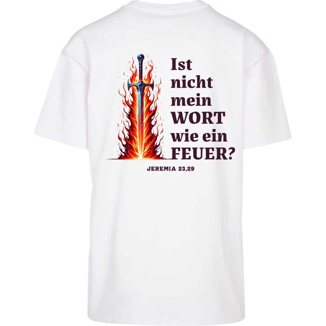Jer 23,29 - wie ein Feuer - Oversize Shirt