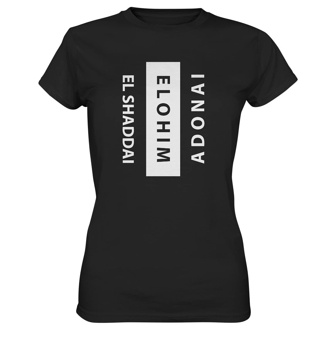 El Shaddai, Elohim, Adonai - FP - Ladies Premium Shirt