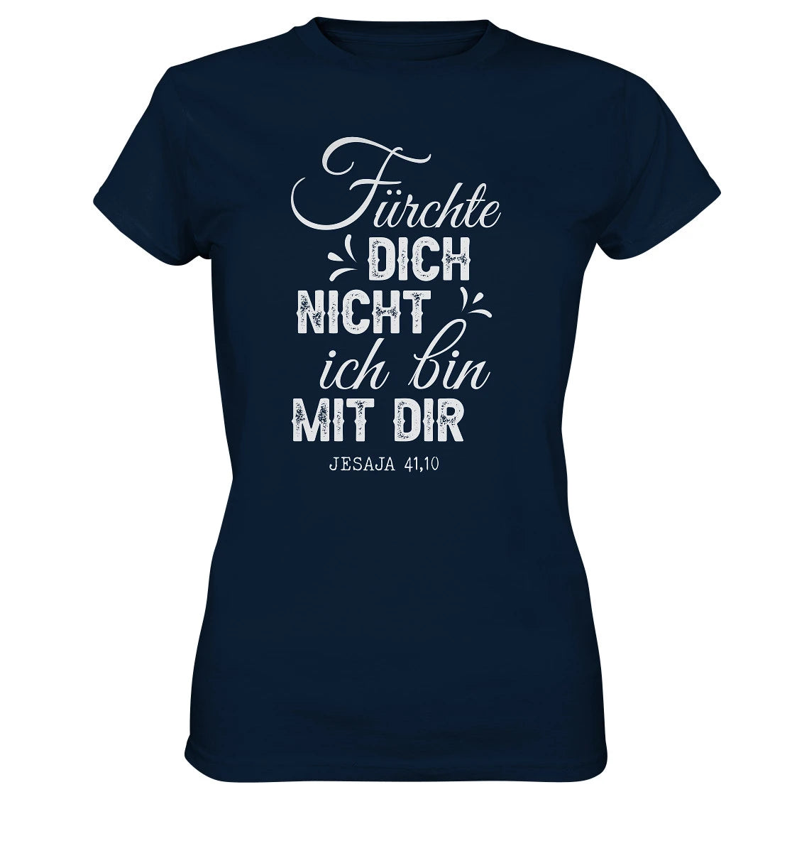 Jes 41,10 - Fürchte dich nicht - V2 - FP - Ladies Premium Shirt