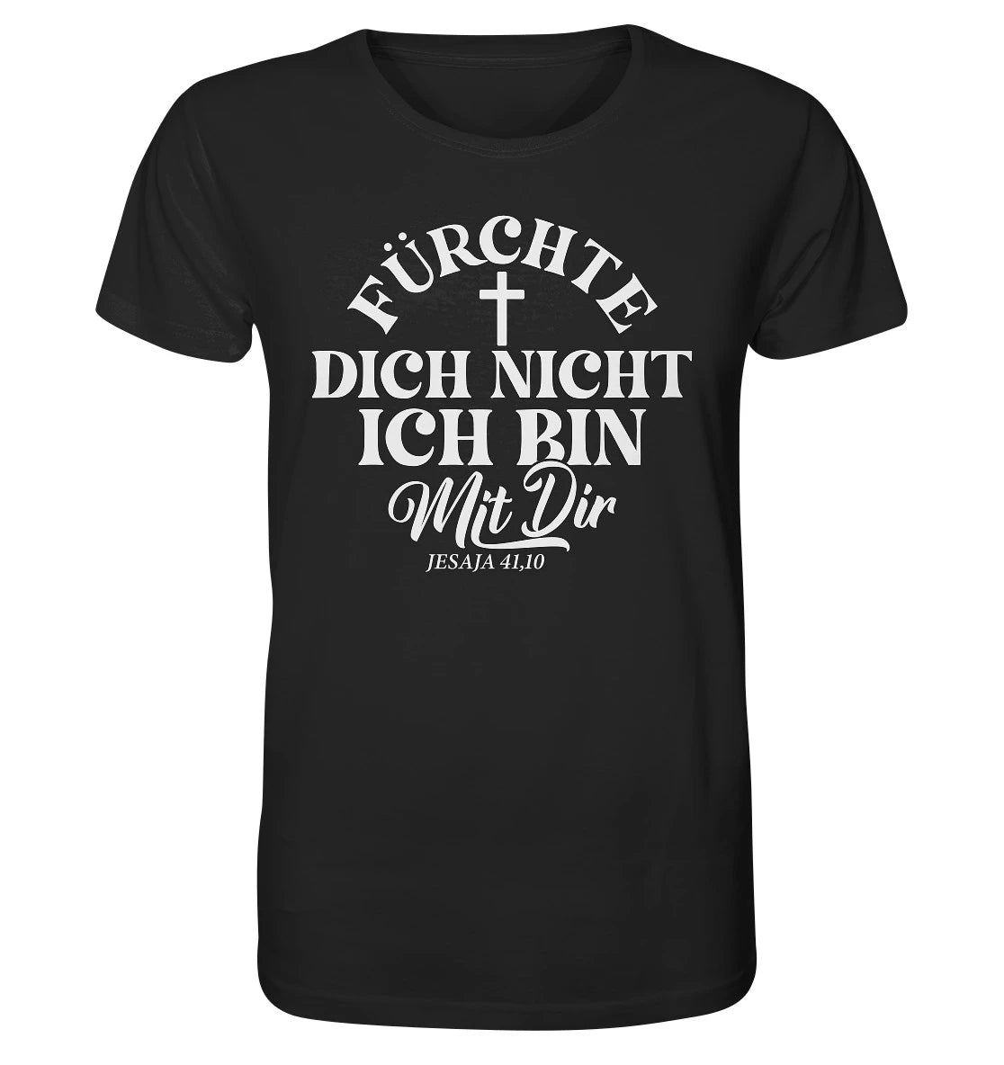Jes 41,10 - Fürchte dich nicht - FP - Organic Shirt