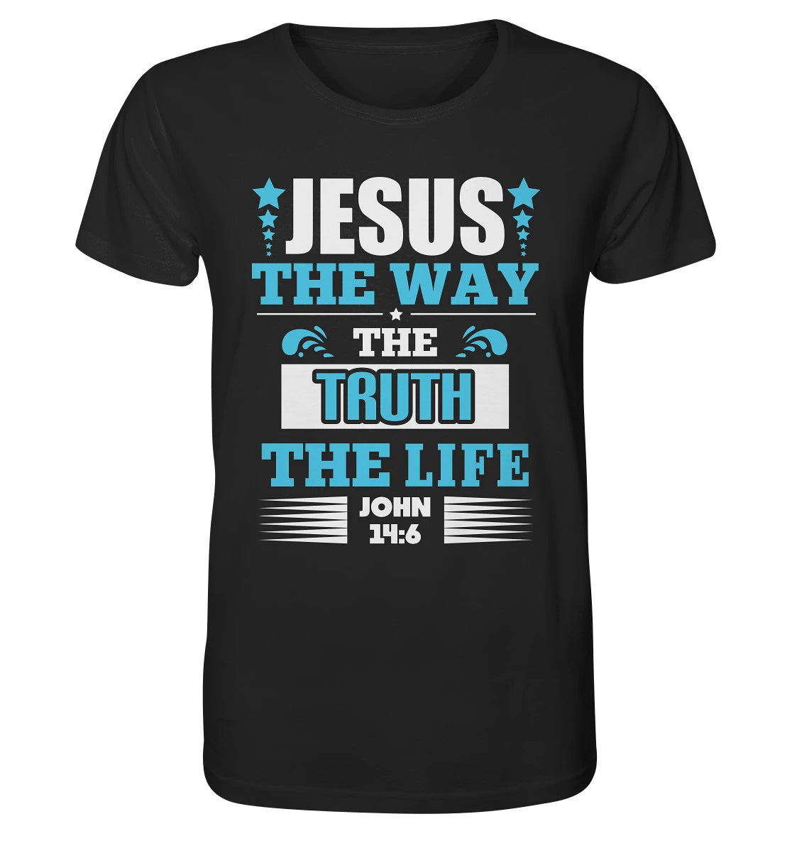 Joh 14,6 - Way, Truth, Life - FP - Organic Shirt