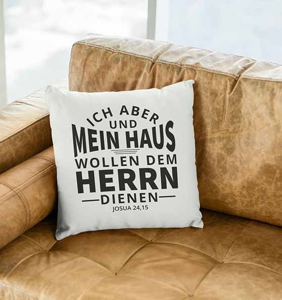 Jos 24,15 - Mein Haus (2) - Kissen 40x40cm