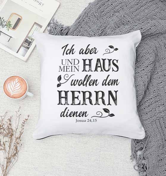 Jos 24,15 - Mein Haus - Kissen 40x40cm