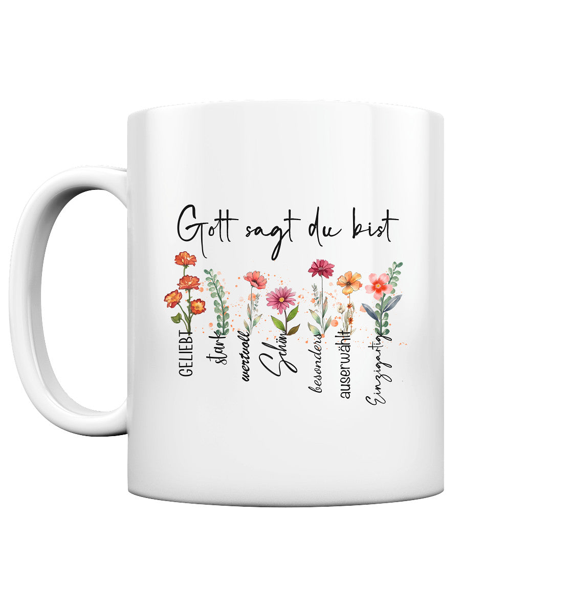 Gott sagt du bist - Tasse glossy