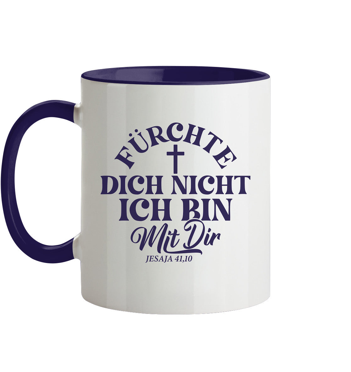 Jes 41,10 - Fürchte dich nicht - Tasse zweifarbig