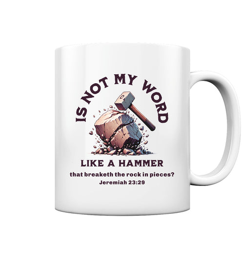 Jer 23,29 - like a hammer - Tasse glossy