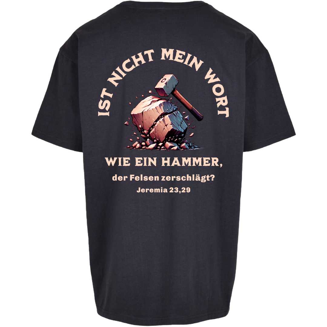 Jer 23,29 - wie ein Hammer - Oversize Shirt