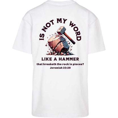 Jer 23,29 - like a hammer - Oversize Shirt
