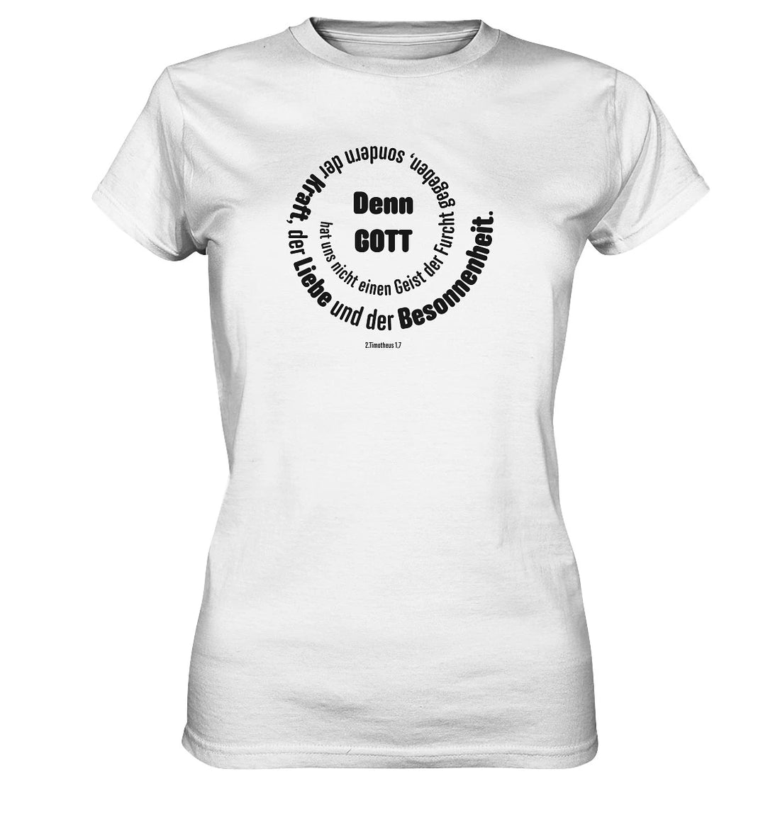 2.Tim 1,7 - Denn Gott - Ladies Premium Shirt