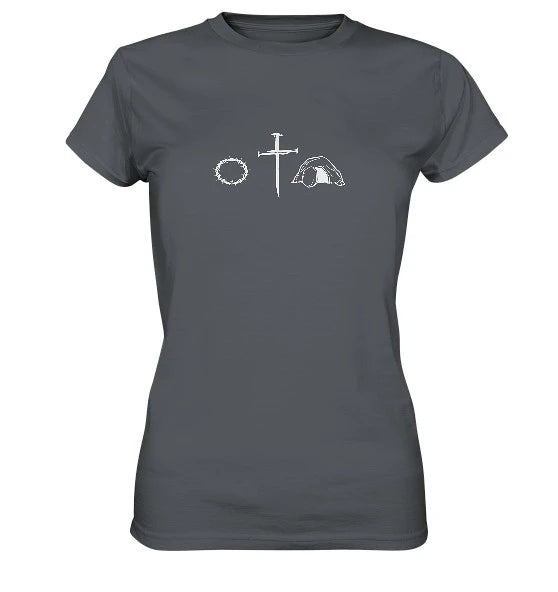 Dornenkrone / Kreuz / leeres Grab - FP - Ladies Premium Shirt