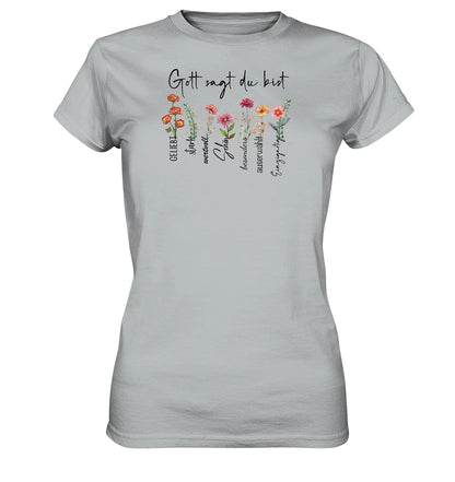Gott sagt du bist - Ladies Premium Shirt