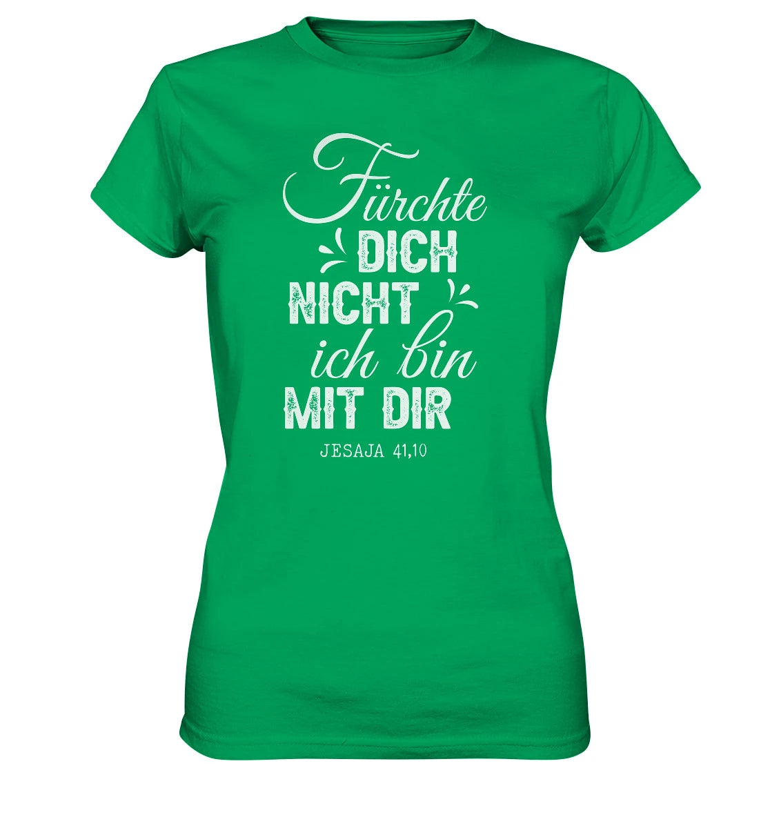Jes 41,10 - Fürchte dich nicht - V2 - FP - Ladies Premium Shirt