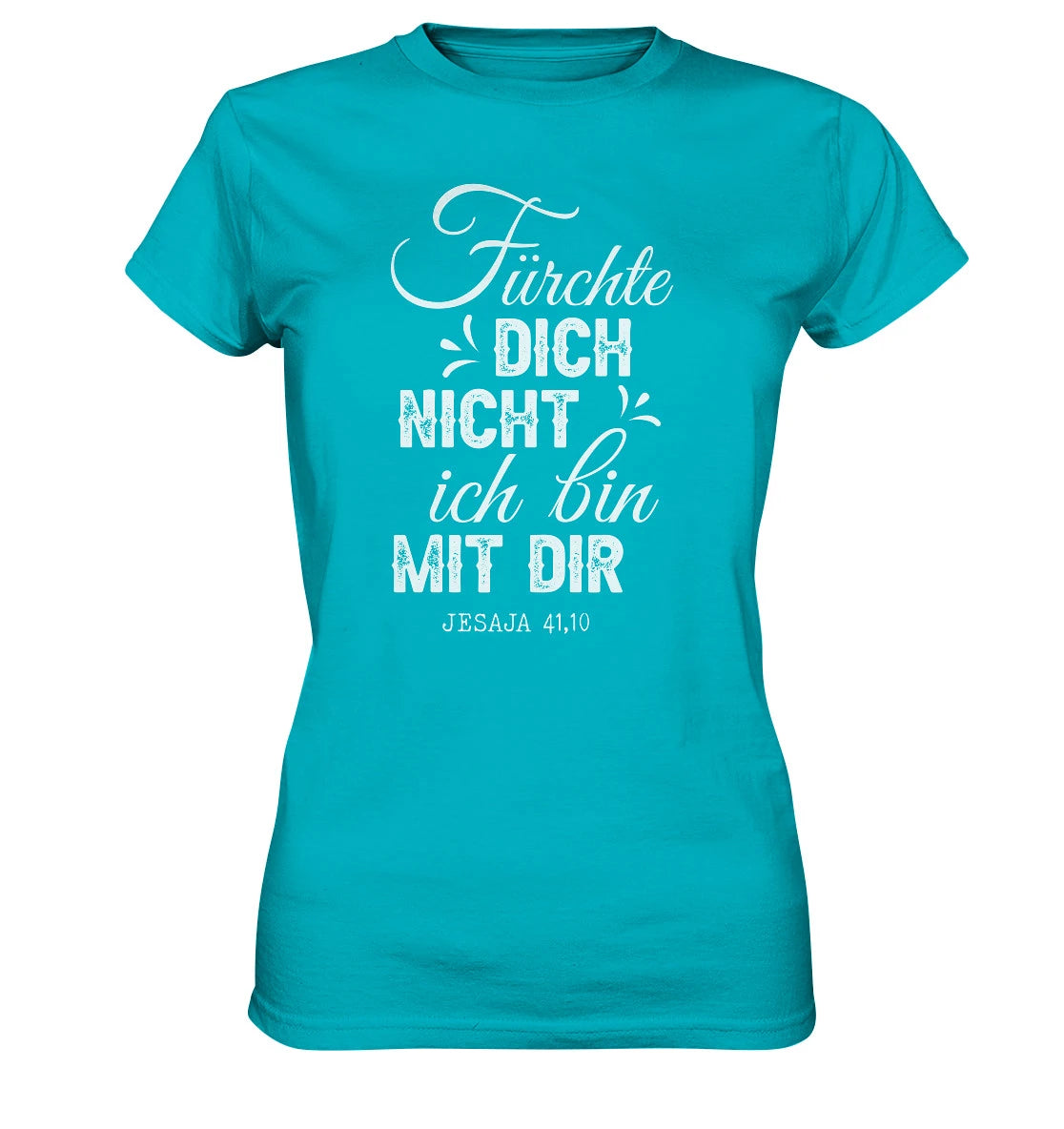 Jes 41,10 - Fürchte dich nicht - V2 - FP - Ladies Premium Shirt