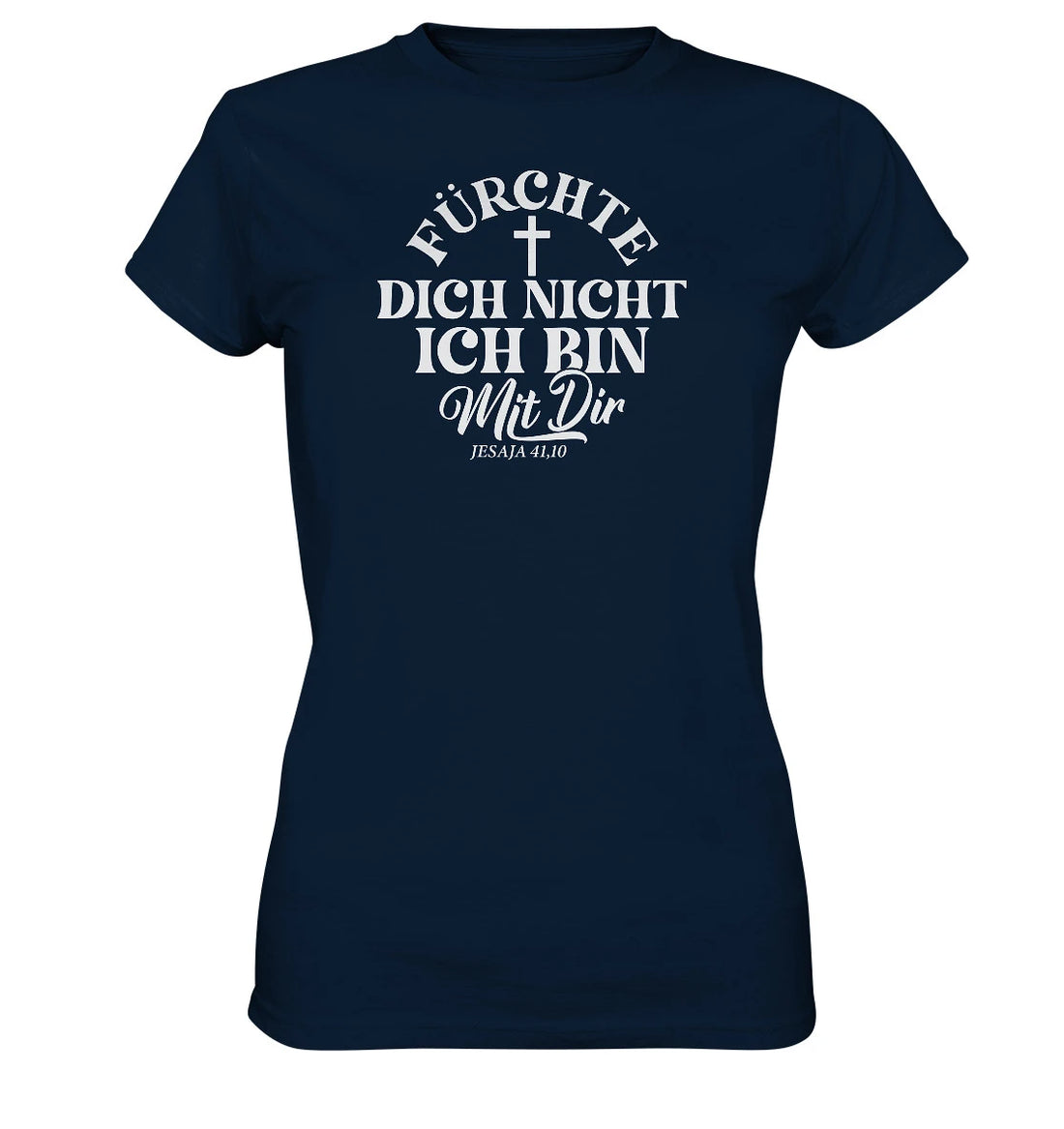 Jes 41,10 - Fürchte dich nicht - Ladies Premium Shirt