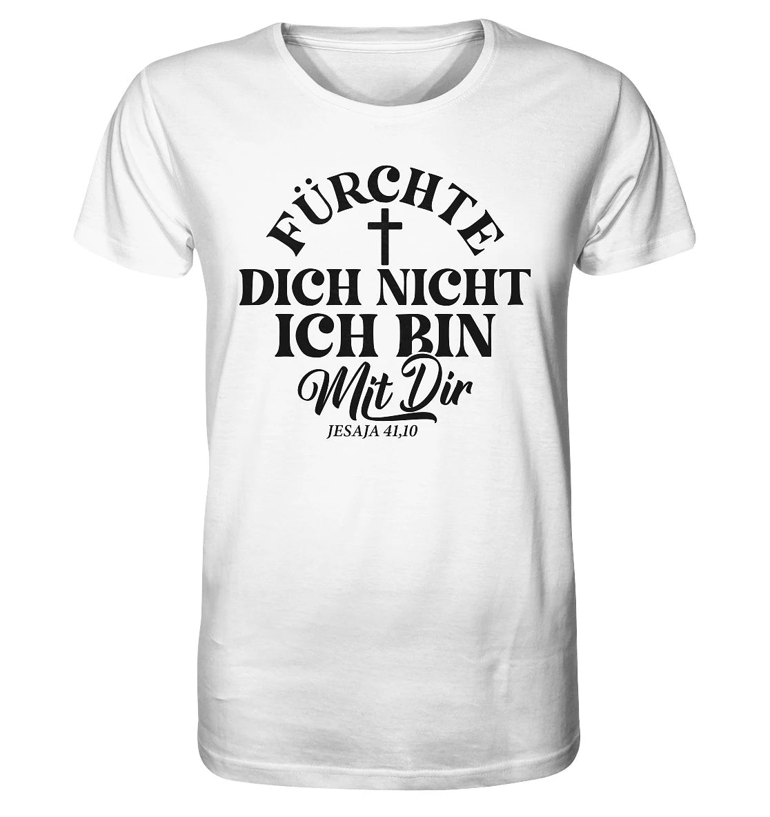 Jes 41,10 - Fürchte dich nicht - FP - Organic Shirt