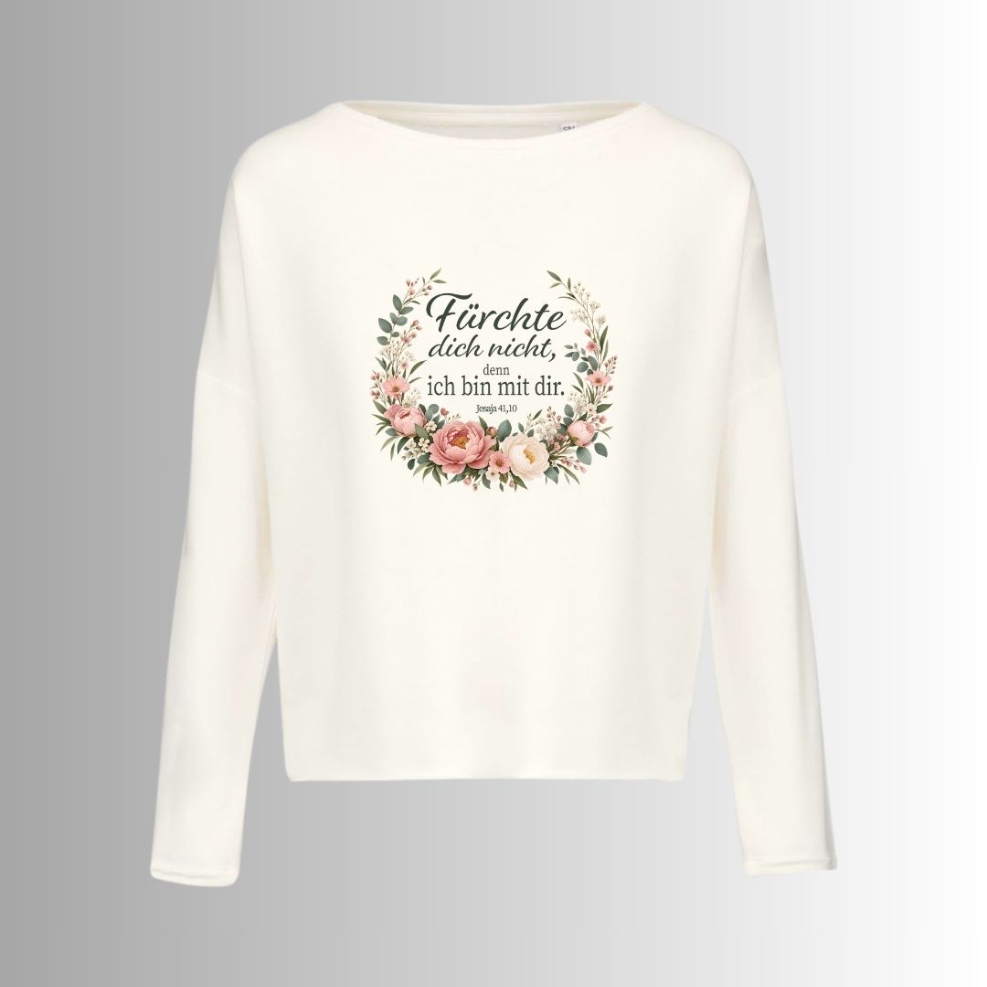 Jesaja 41,10 - Fürchte dich nicht - Floral | Ladies Oversize Sweatshirt