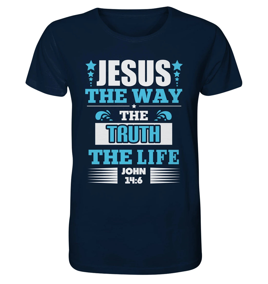 Joh 14,6 - Way, Truth, Life - FP - Organic Shirt