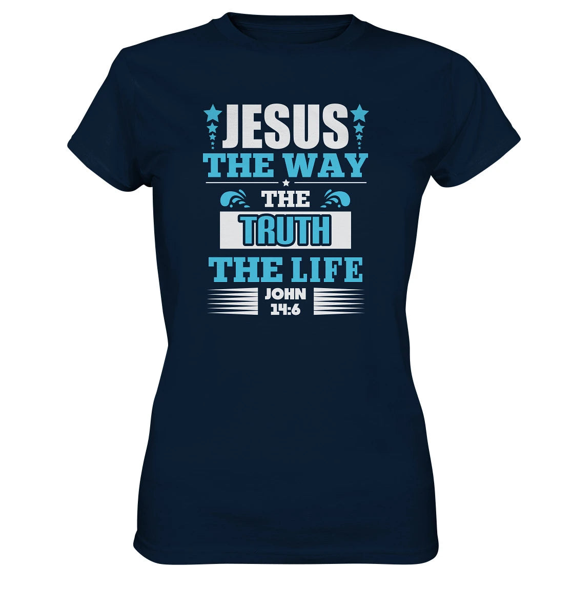 Joh 14,6 - Way, Truth, Life - FP - Ladies Premium Shirt