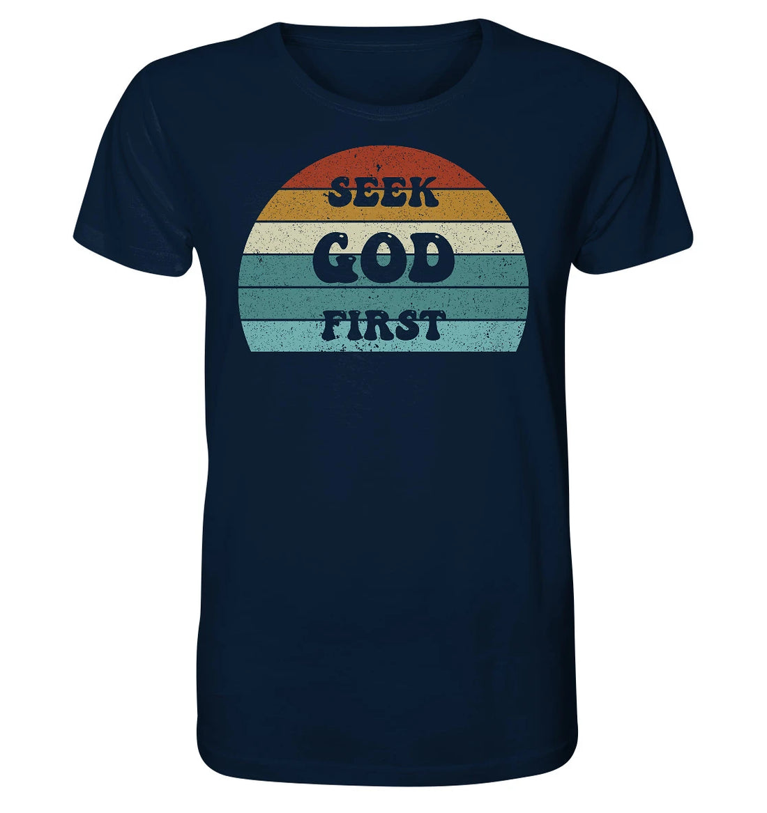 Mt 6,33 - Seek God First - Organic Shirt