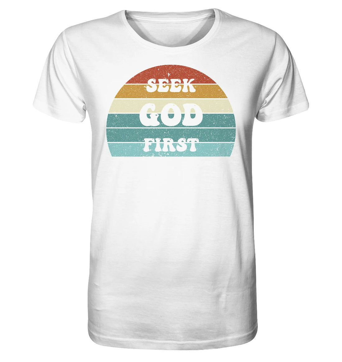 Mt 6,33 - Seek God First - FP - Organic Shirt