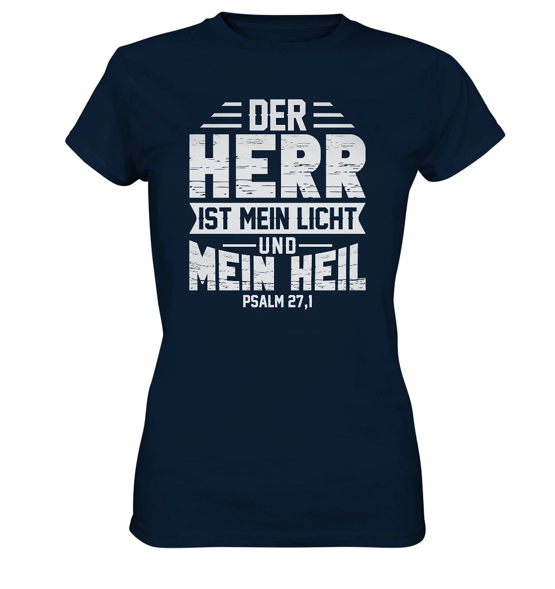 Ps 27,1 - Der HERR ist mein Licht &amp; mein Heil - V1 - FP - Ladies Premium Shirt