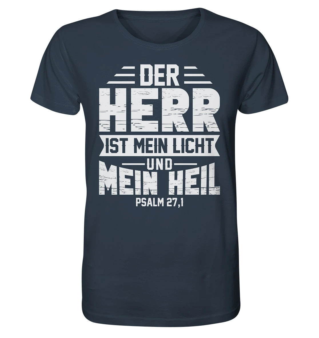 Ps 27,1 - Der HERR ist mein Licht &amp; mein Heil - V1 - FP - Organic Shirt