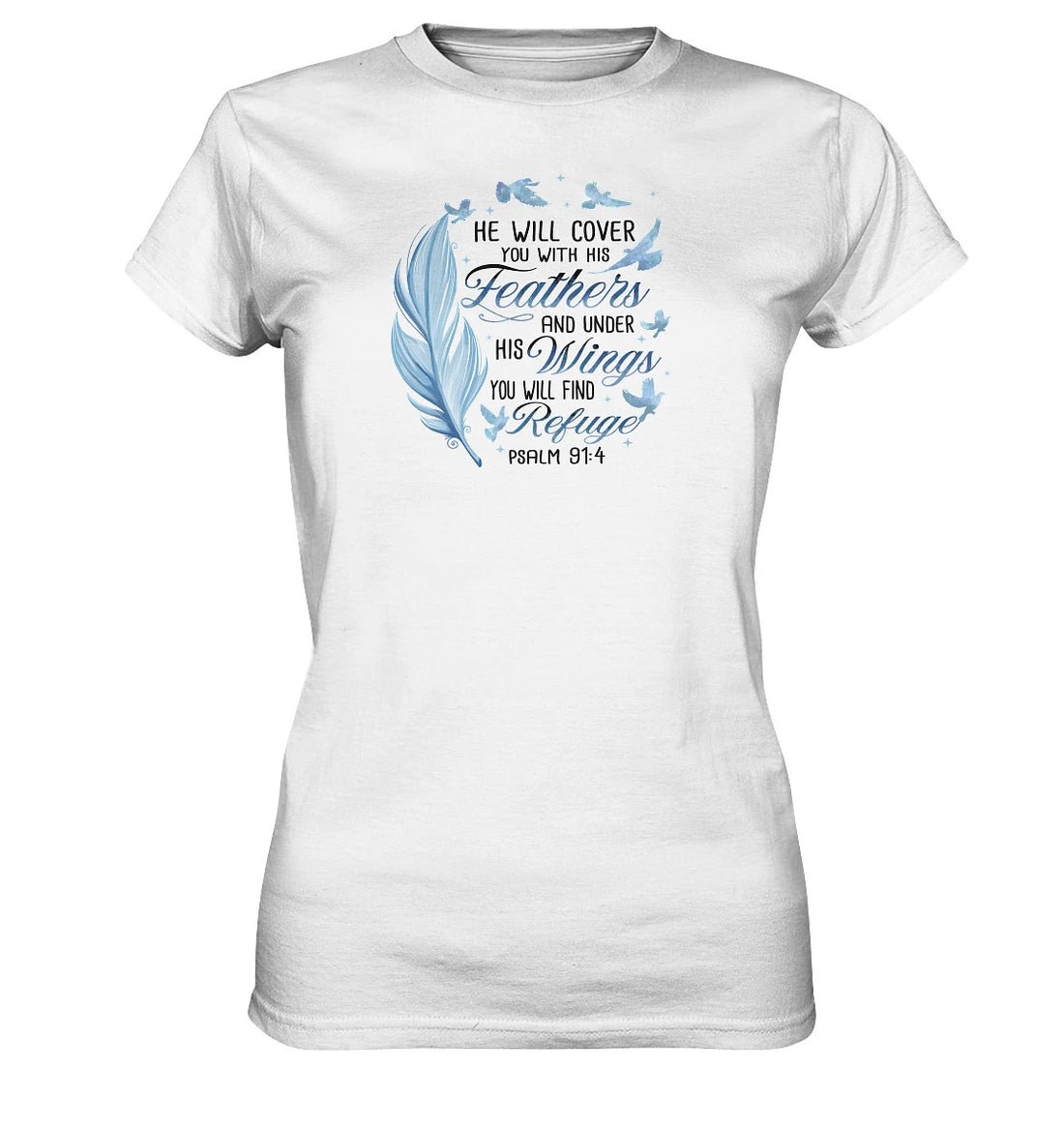 Ps 91,4 - He will cover - Ladies Premium Shirt