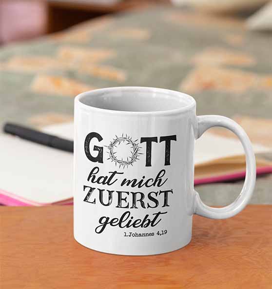 1.Joh 4,19 - Zuerst geliebt - Tasse glossy