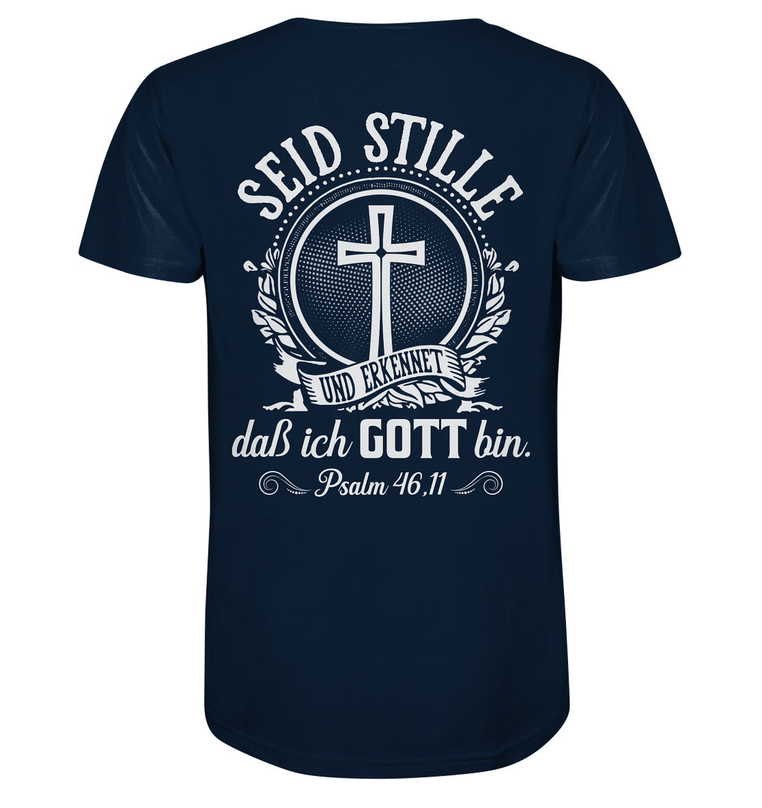 Ps 46,11 - Seid stille - Rückenprint - Organic Shirt