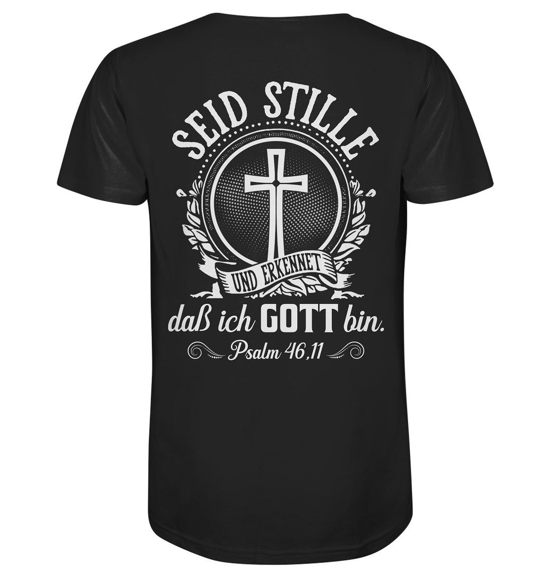 Ps 46,11 - Seid stille - Rückenprint - Organic Shirt
