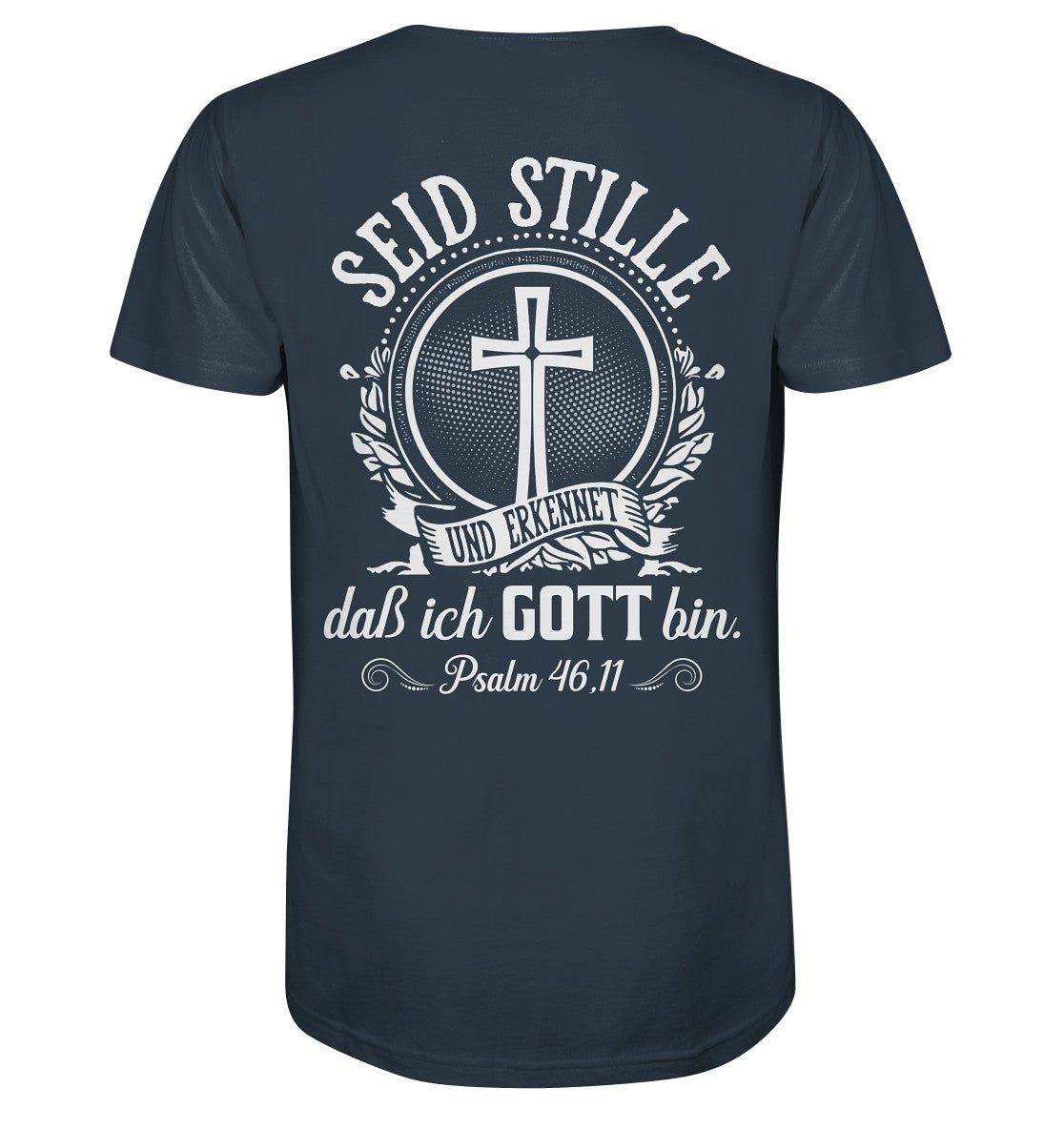 Ps 46,11 - Seid stille - Rückenprint - Organic Shirt