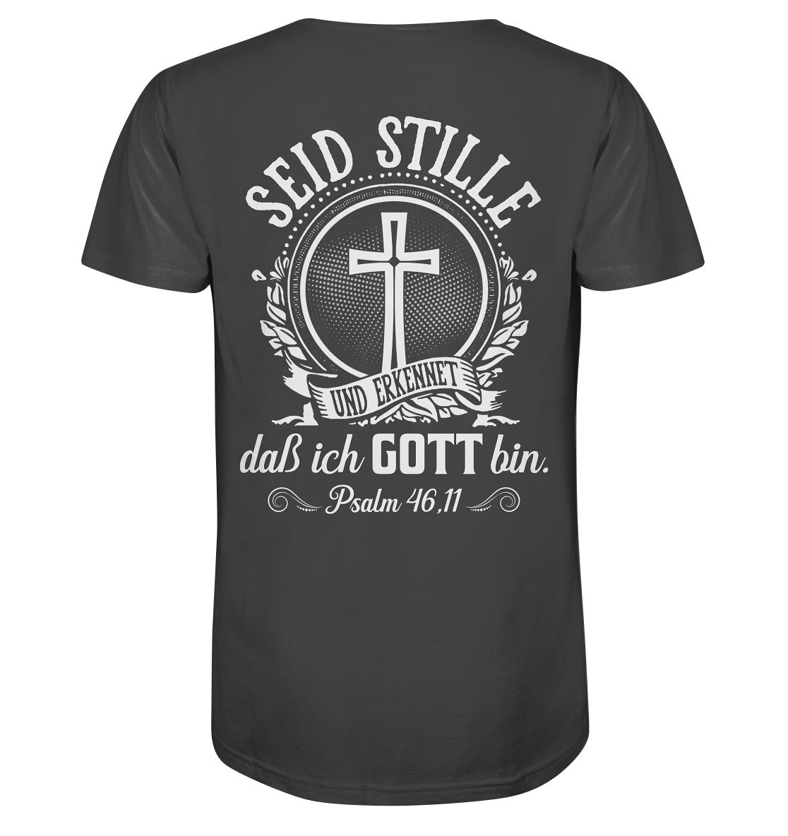 Ps 46,11 - Seid stille - Rückenprint - Organic Shirt