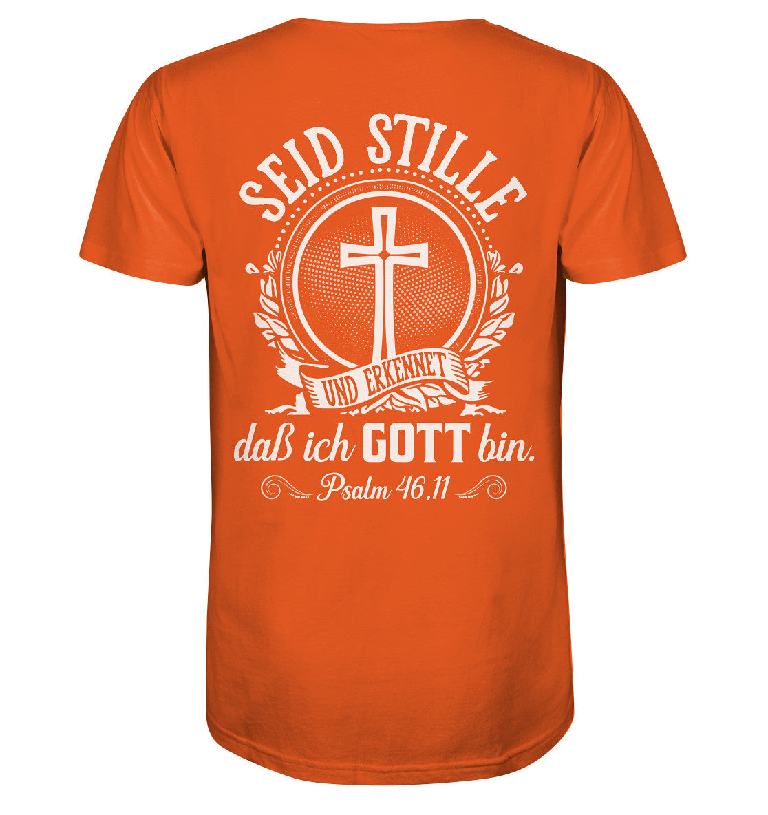 Ps 46,11 - Seid stille - Rückenprint - Organic Shirt