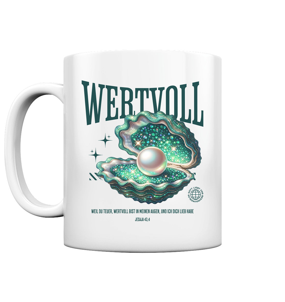 Jes 43,4 - WERTVOLL - emerald green - Tasse glossy