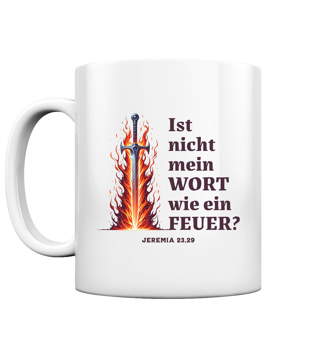 Jer 23,29 - wie ein Feuer - Rückenprint - Tasse glossy