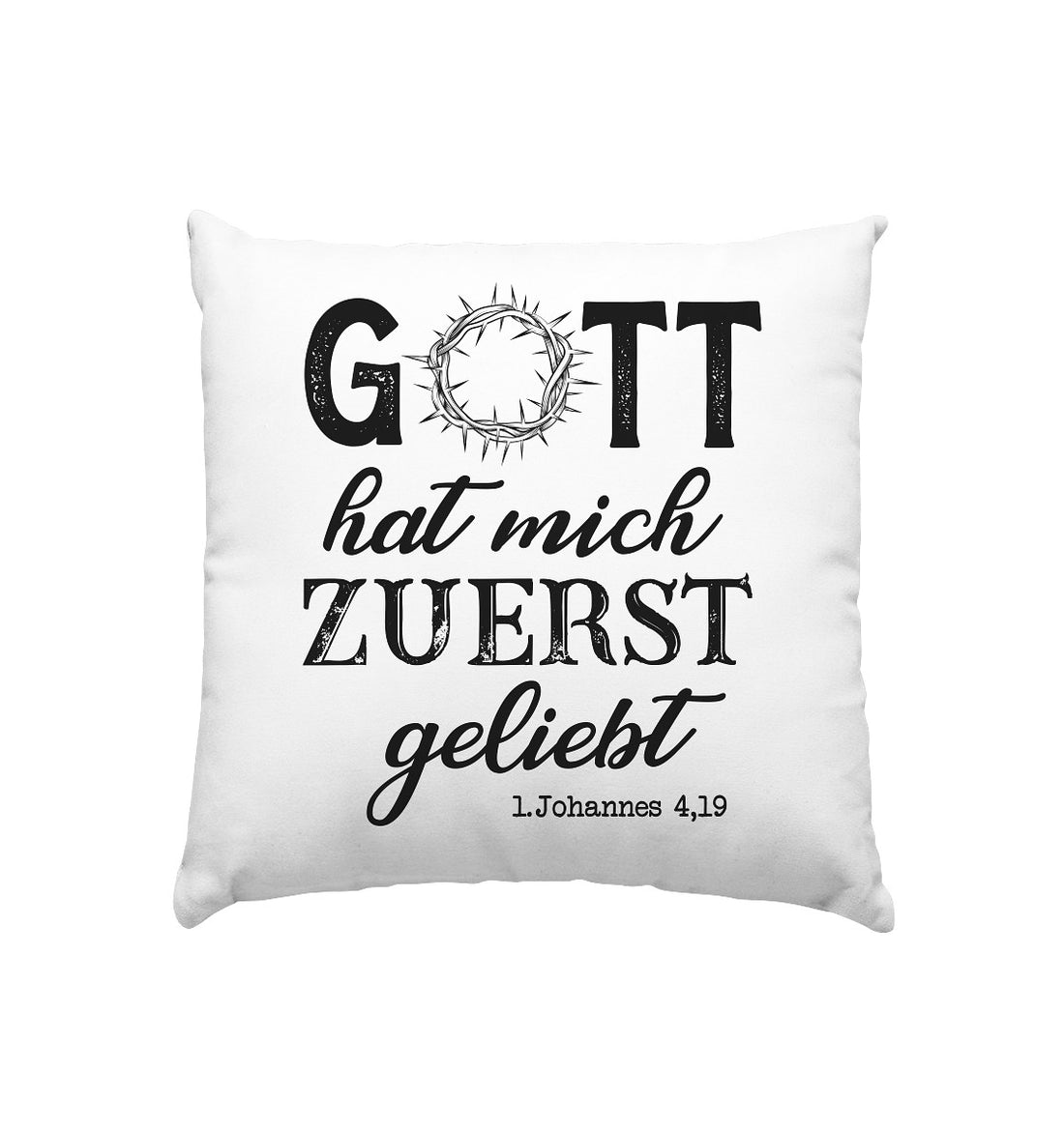 1.Joh 4,19 - Zuerst geliebt - Kissen 40x40cm