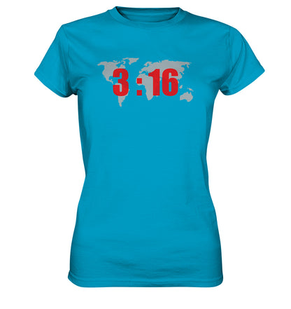 Joh 3,16 - World - Ladies Premium Shirt