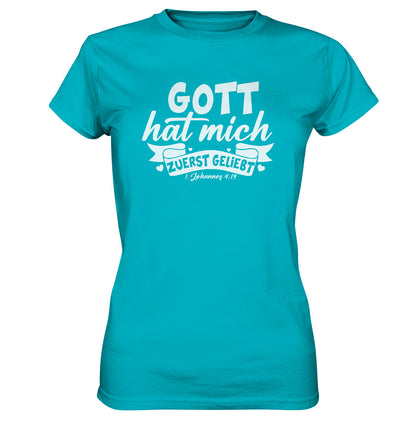 1.Joh 4,19 - Zuerst geliebt(2) - Ladies Premium Shirt
