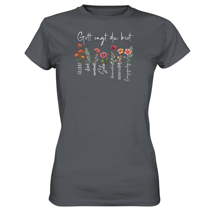 Gott sagt du bist - Ladies Premium Shirt