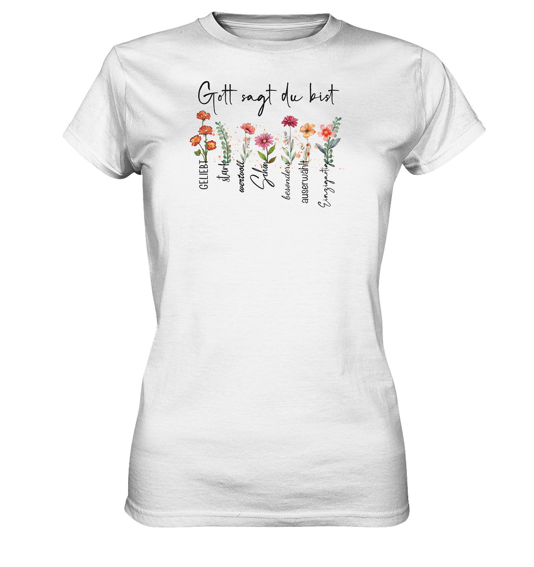 Gott sagt du bist - Ladies Premium Shirt