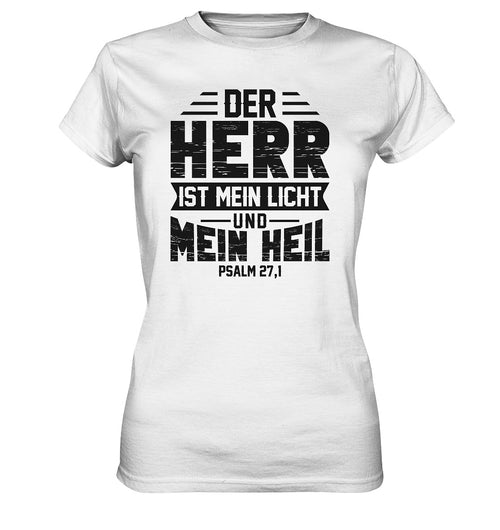 Ps 27,1 - Der HERR ist mein Licht & mein Heil(1) - Ladies Premium Shirt
