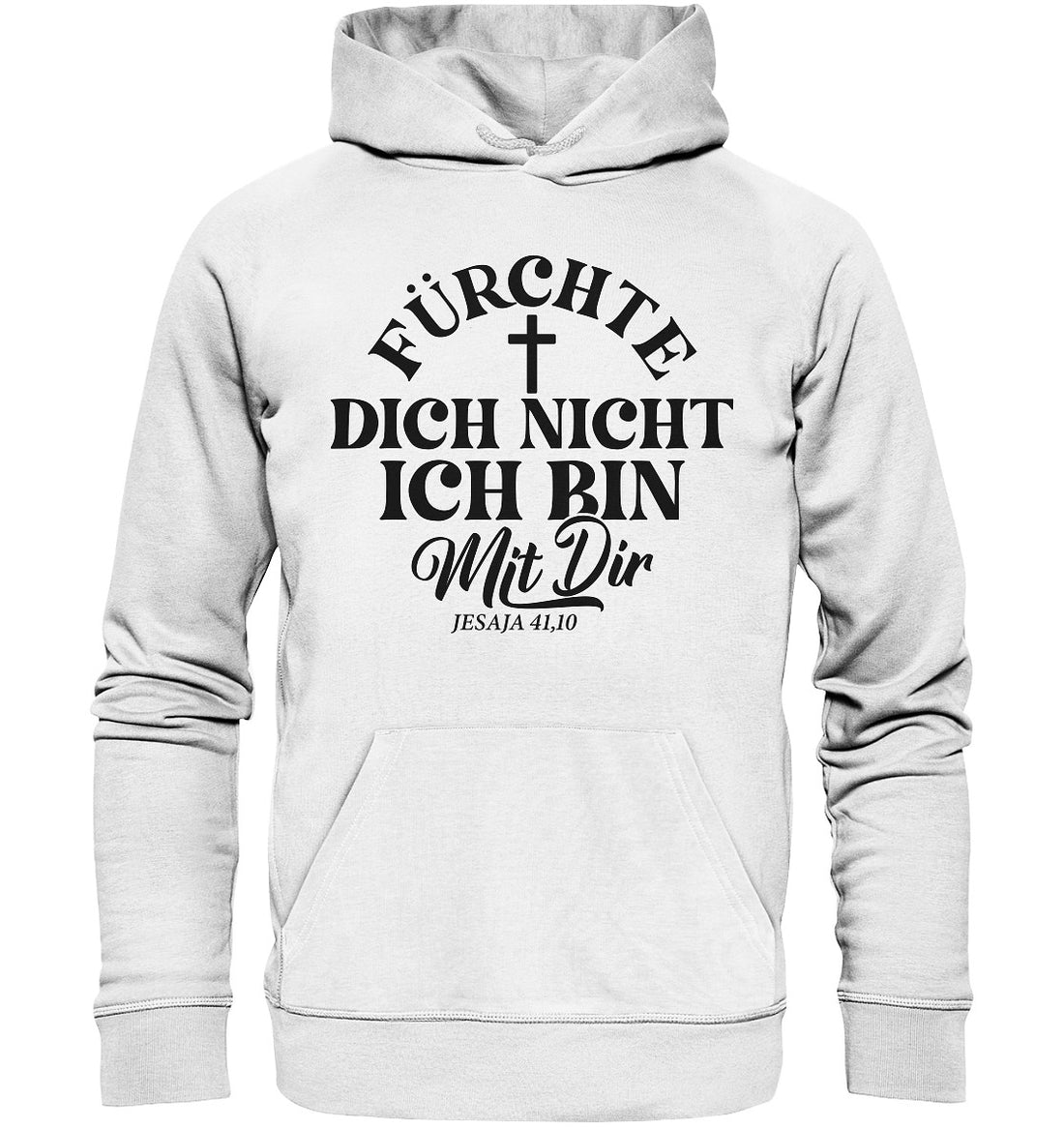 Jes 41,10 - Fürchte dich nicht -  Organic Hoodie