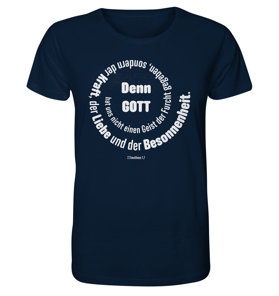 2.Tim 1,7 - Denn Gott - Organic Shirt