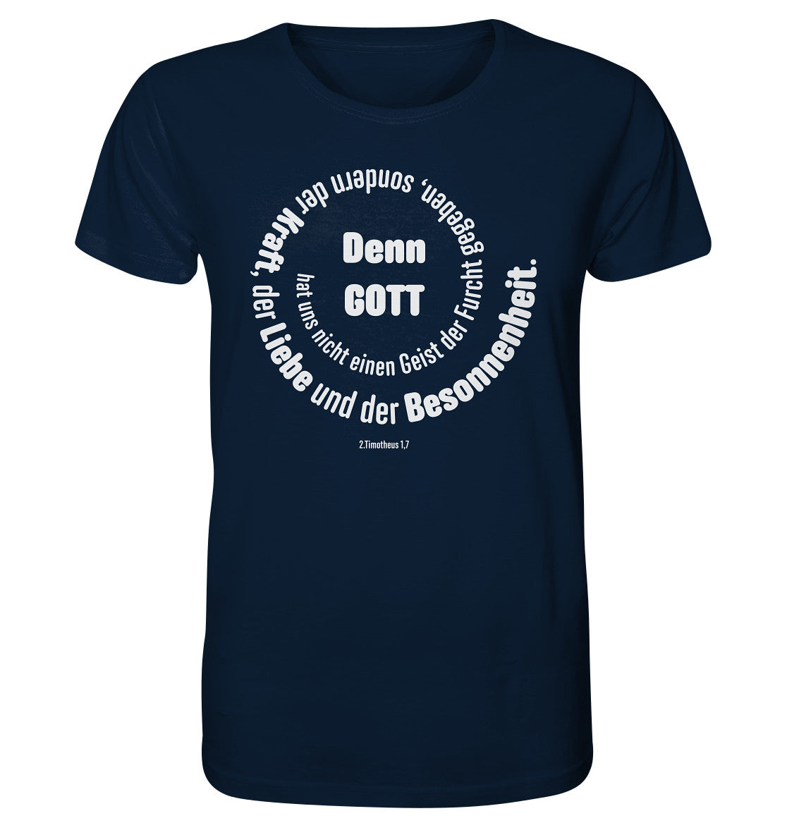 2.Tim 1,7 - Denn Gott - Organic Shirt