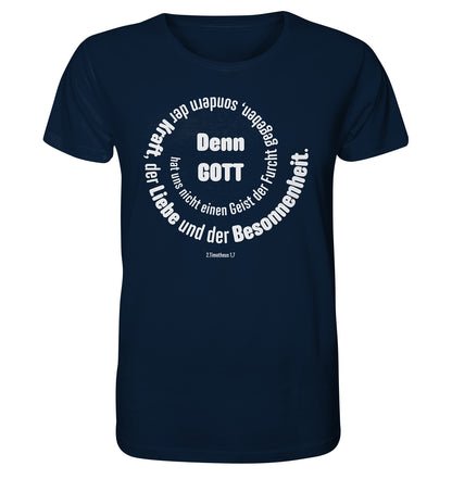 2.Tim 1,7 - Denn Gott - Organic Shirt