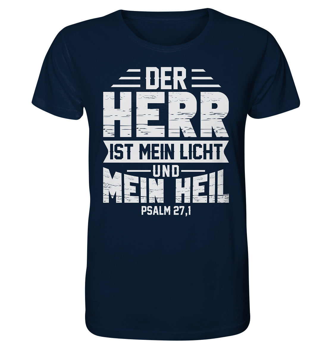 Ps 27,1 - Der HERR ist mein Licht &amp; mein Heil(1)- Organic Shirt
